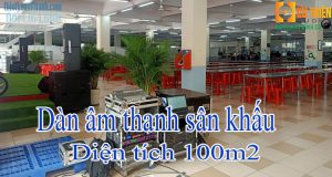 Dàn âm thanh sân khấu diện tích 100m2