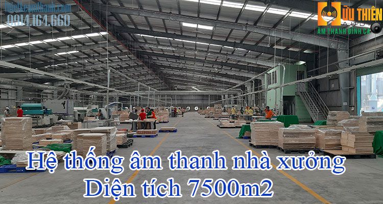 Âm thanh nhà xưởng 7500m2